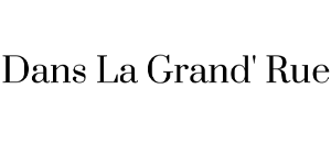 DANS LA GRAND'RUE